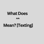 What Does ^^ Mean? [Texting]